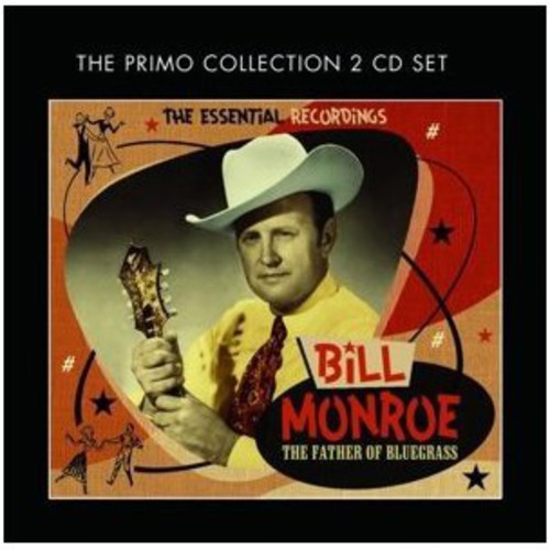 Bill Monroe: Father of Bluegrass: The Essential Recordings - Record