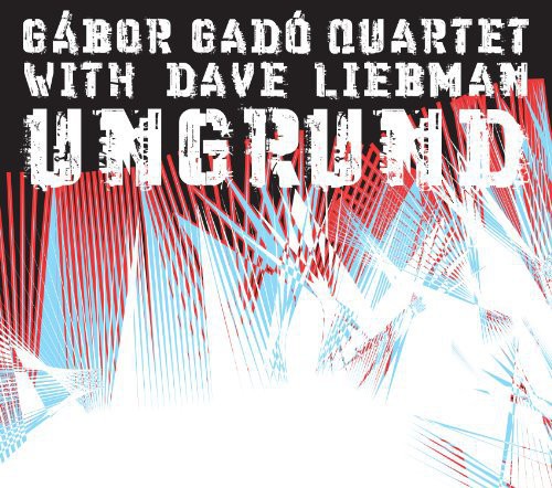 Gábor Gadó: Ungrund - CD