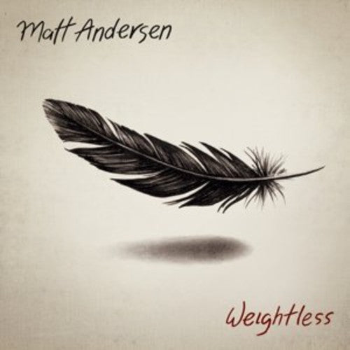 Matt Andersen: Weightless - Record