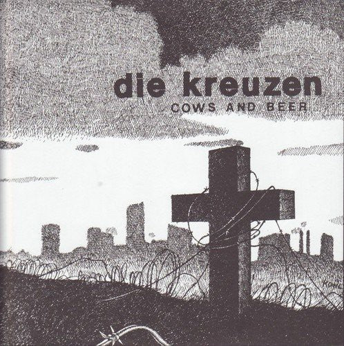 Die Kreuzen- Cows and Beer { VINYL LP }