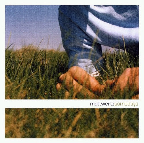 Matt Wertz: Somedays - Record