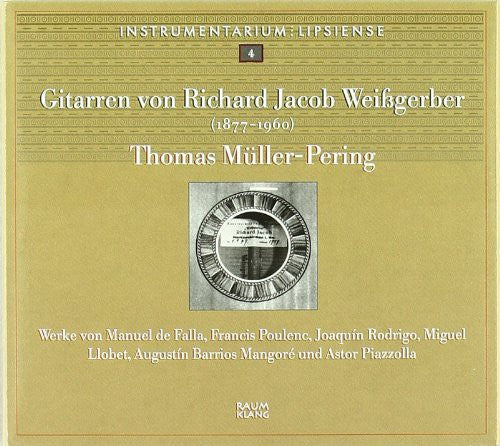 Thomas M ller-Pering: Guitars of Richard Jacob Weissgerber - Record