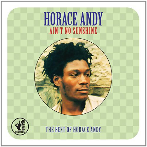 Horace Andy: Ain T No Sunshine: Best of - CD