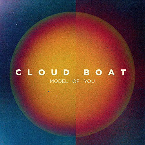 Cloud Boat: Model of You - Record