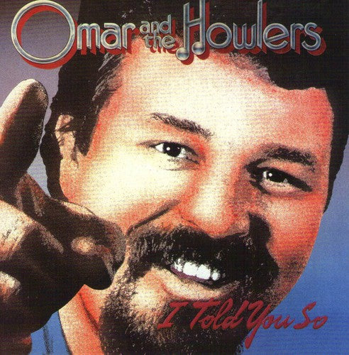 Omar & the Howlers: I Told You So - Record