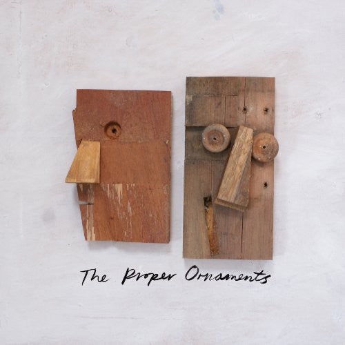The Proper Ornaments: Wooden Head - Record