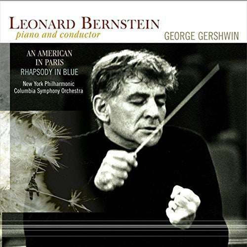 Leonard Bernstein: Gershwin / Leonard Bernstein: An American In Paris / Rhapsody In Blue - Record