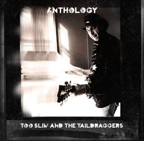 Too Slim & the Taildraggers: Anthology - Record