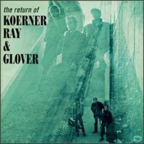 Koerner Ray & Glover: Return Of Koerner Ray & Glover (bonus Tracks) - Record