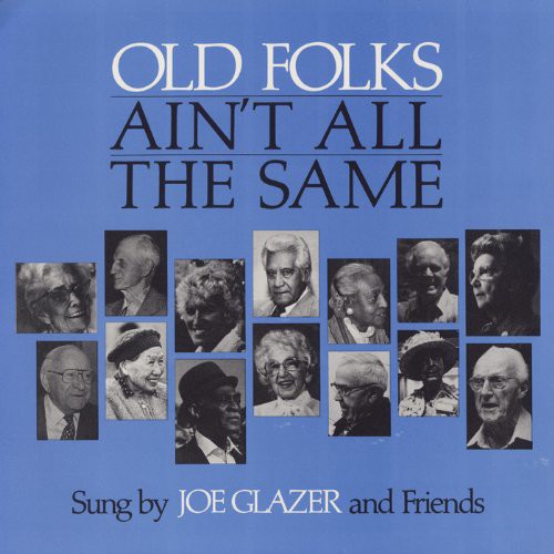 Joe Glazer: Old Folks Ain't All the Same - Record
