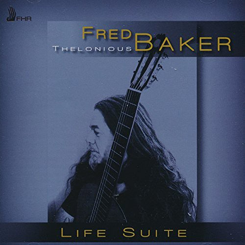 Fred Thelonious Baker: Life Suite - CD