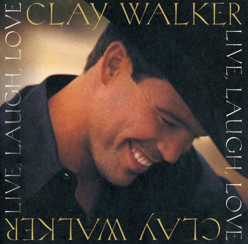 Clay Walker: Live Laugh Love - Record