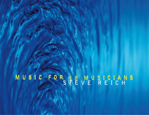 Steve Reich: Music For 18 Musicians - Record