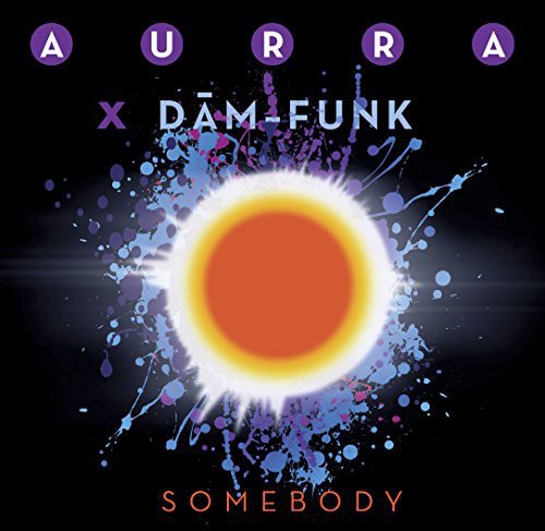 Aurra X Dam Funk: Somebody - 7-INCH SINGLE