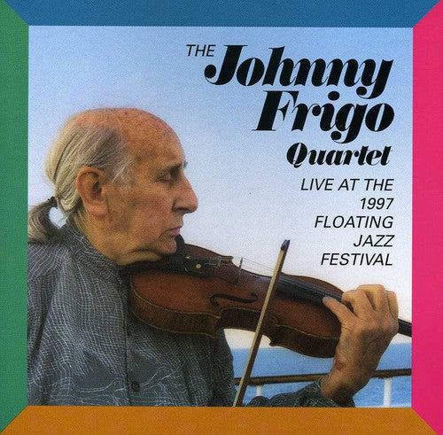 Johnny Frigo: Live at the Floating Jazz Festival - CD