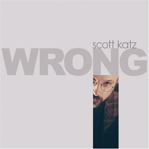 Scott Katz: Wrong - Record
