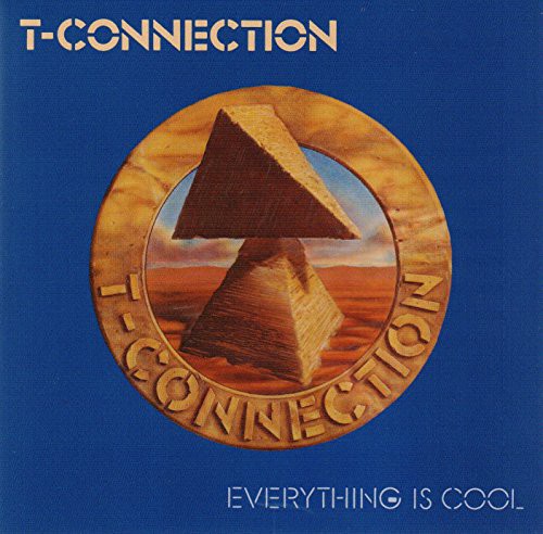 T-Connection: Everything Is Cool - CD