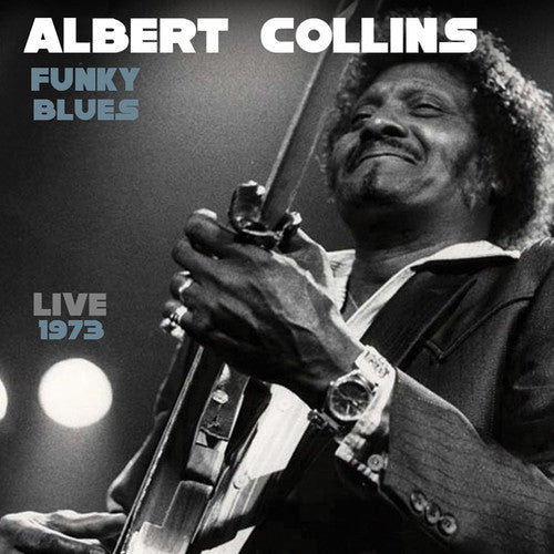 Albert Collins: Funky Blues Live 1973 - Record