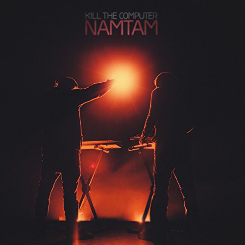 Kill the Computer: Namtam - CD