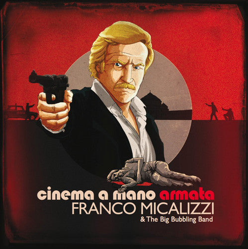 Franco Micalizzi & the Big Bubbling Band: Cinema a Mano Armata (Original Soundtrack) - VINYL
