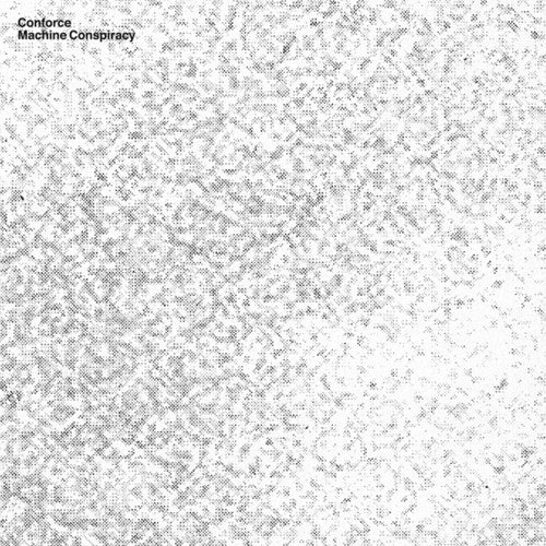 Conforce: Machine Conspiracy - VINYL