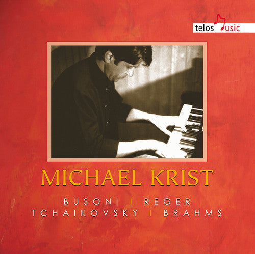 Busoni / Reger / Tchaikovsky / Brahms / Krist: Michael Krist - Record