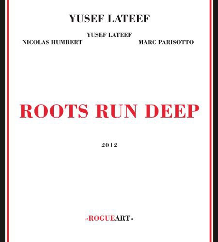 Yusef Lateef: Roots Run Deep - CD