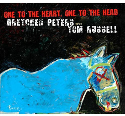 Gretchen Peters & Tom Russell: One to the Heart One to the Head - Record