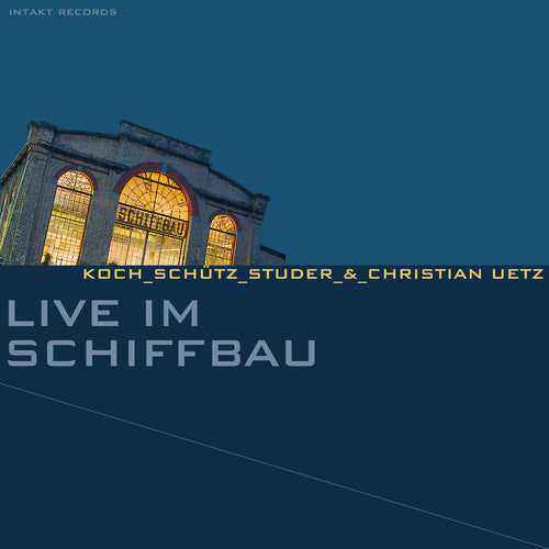 Koch / Schutz / Studer: Live Im Schiffbau - Record
