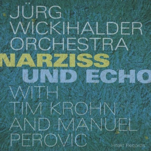 Wickihalder / Perovic / Wickihalder / Krohn: Narziss Und Echo - Record