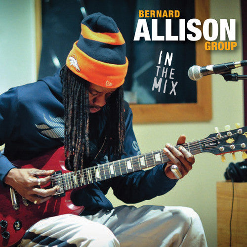 Bernard Allison: In the Mix - Record