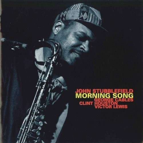John Stubblefield: Morning Song - CD