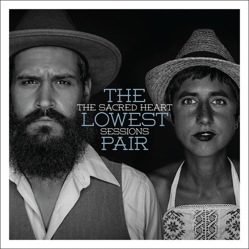 Lowest Pair: Sacred Heart Sessions - Record