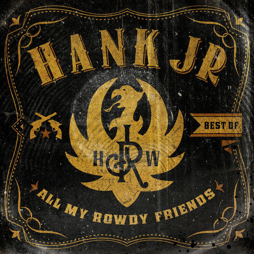 Hank Williams Jr.: Best Of-All My Rowdy Friends - Record