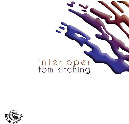 Tom Kitching: Interloper - Record