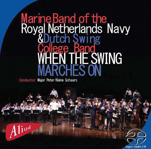 Marine Band of the Royal Netherlands Navy: When the Swing Marches on - CD