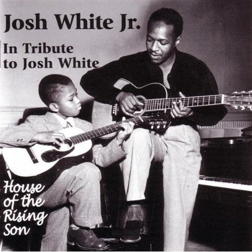 Josh White Jr.: In Tribute to Josh White: House of Rising Son - Record