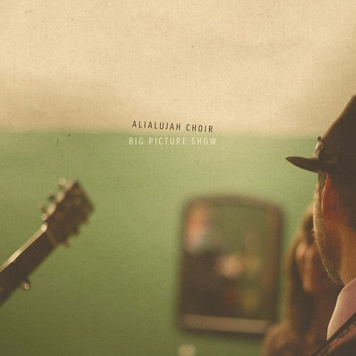 The Alialujah Choir: Big Picture Show - Record