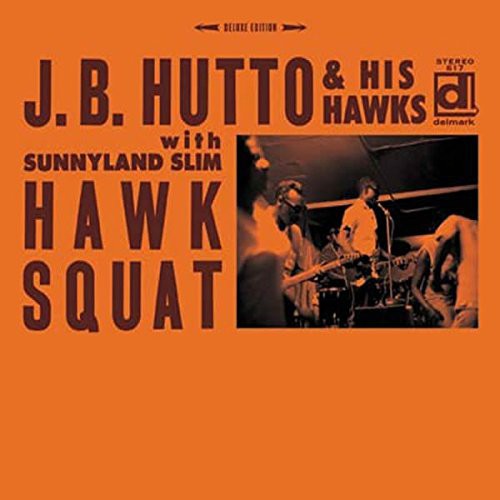 J.B. Hutto: Hawk Squat - Record