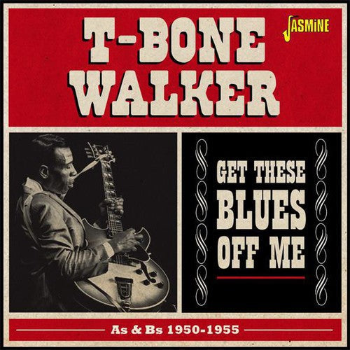 T-Bone Walker: Get These Blues Off Me-As & BS 1950-55 - Record