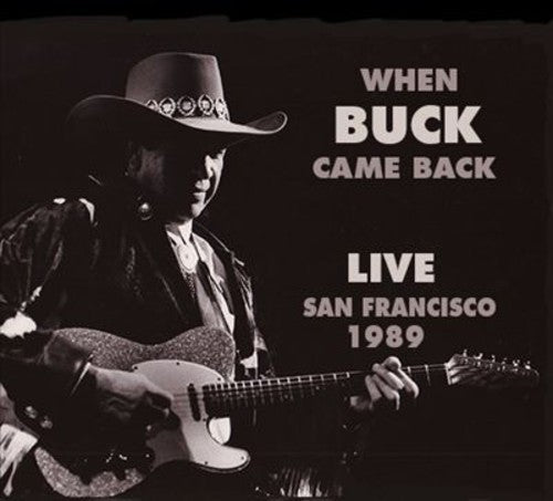 Buck Owens: When Buck Came Back Live San Francisco 1989 - Record