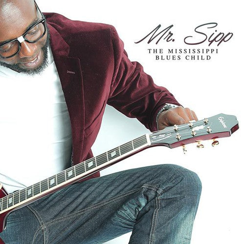 Mr Sipp: Mississippi Blues Child - Record