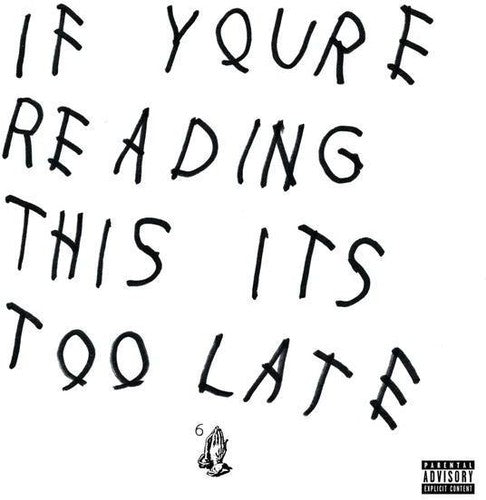 Drake: If You're Reading This It's Too Late - Record