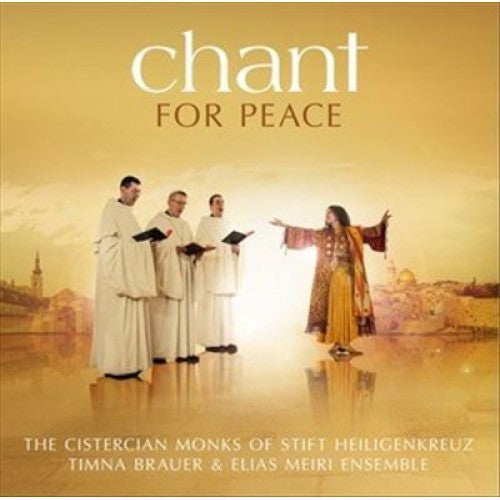Cistercian Monks of Stift Heiligenkreuz: Chant for Peace - Record