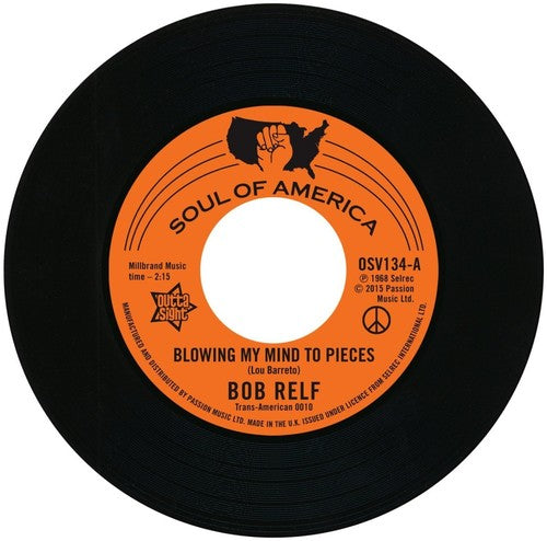 Bob Relf: Blowing My Mind to Peices / Girl You're My Kind - 7-INCH SINGLE