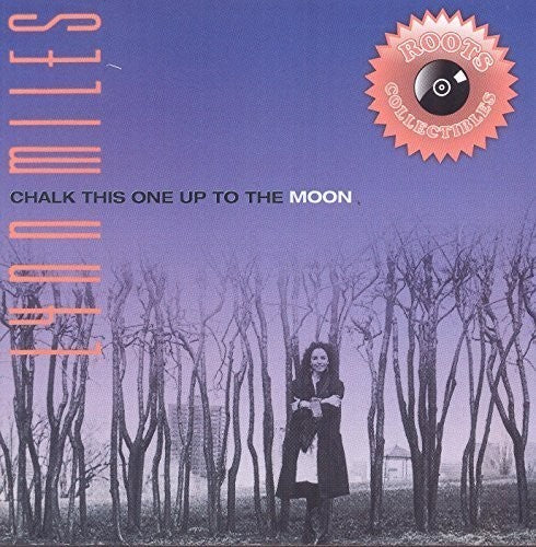 Lynn Miles: Chalk This One Up to the Moon - Record