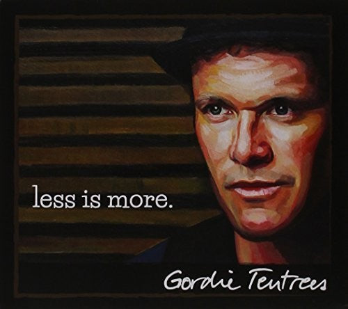 Gordie Tentrees: Less Is More - Record