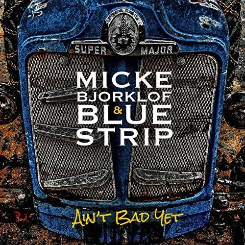 Micke Bjorklof: Ain't Bad Yet - Record