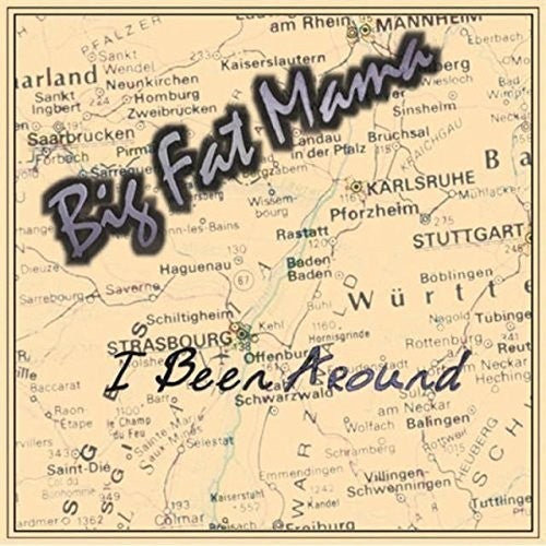 Big Fat Mama: I Been Around - Record