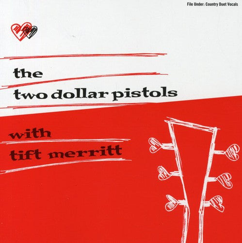 Two Dollar Pistols: Two Dollar Pistols With Tift Merritt - Record